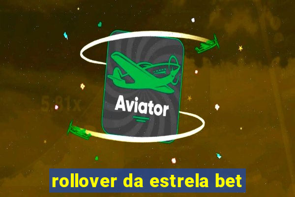 rollover da estrela bet